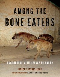 cover of the book Among the Bone Eaters: Encounters with Hyenas in Harar (Animalibus)