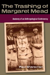 cover of the book Trashing of Margaret Mead: Anatomy of an Anthropological Controversy