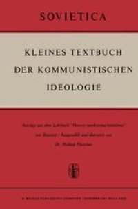 cover of the book Kleines Textbuch Der Kommunistischen Ideologie: Auszüge aus dem Lehrbuch „Osnovy marksizma-leninizma“ mit Register