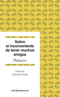 cover of the book Sobre el inconveniente de tener muchos amigos