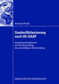 cover of the book Goodwillbilanzierung nach US-GAAP: Kapitalmarktreaktionen auf die Abschaffung der planmäßigen Abschreibung