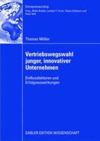 cover of the book Vertriebswegswahl junger, innovativer Unternehmen: Einflussfaktoren und Erfolgsauswirkungen