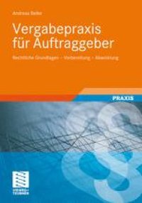 cover of the book Vergabepraxis für Auftraggeber: Rechtliche Grundlagen – Vorbereitung – Abwicklung