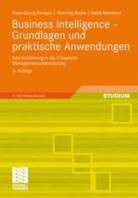 cover of the book Business Intelligence – Grundlagen und praktische Anwendungen: Eine Einführung in die IT-basierte Managementunterstützung