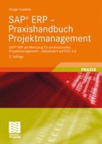 cover of the book SAP® ERP – Praxishandbuch Projektmanagement: SAP® ERP als Werkzeug für professionelles Projektmanagement – aktualisiert auf ECC 6.0