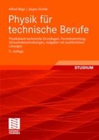 cover of the book Physik für technische Berufe: Physikalisch-technische Grundlagen, Formelsammlung, Versuchsbeschreibungen, Aufgaben mit ausführlichen Lösungen