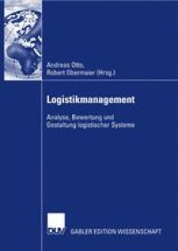 cover of the book Logistikmanagement: Analyse, Bewertung und Gestaltung logistischer Systeme