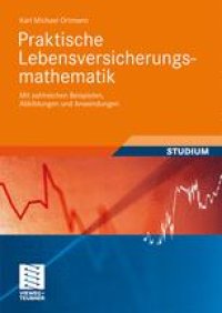 cover of the book Praktische Lebensversicherungsmathematik: Mit zahlreichen Beispielen, Abbildungen und Anwendungen