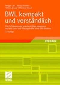 cover of the book BWL kompakt und verständlich: Für IT-Professionals, praktisch tätige Ingenieure und alle Fach- und Führungskräfte ohne BWL-Studium