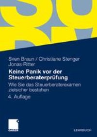 cover of the book Keine Panik vor der Steuerberaterprüfung: Wie Sie das Steuerberaterexamen zielsicher bestehen