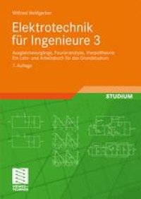 cover of the book Elektrotechnik für Ingenieure 3: Ausgleichsvorgänge, Fourieranalyse, Vierpoltheorie Ein Lehr- und Arbeitsbuch für das Grundstudium