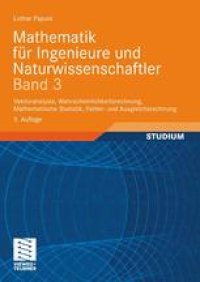 cover of the book Mathematik für Ingenieure und Naturwissenschaftler: Band 3 Vektoranalysis, Wahrscheinlichkeitsrechnung, Mathematische Statistik, Fehler- und Ausgleichsrechnung