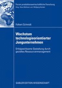 cover of the book Wachstum technologieorientierter Jungunternehmen: Erfolgswirksame Gestaltung durch gezieltes Ressourcenmanagement