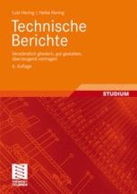 cover of the book Technische Berichte: Verständlich gliedern, gut gestalten, überzeugend vortragen