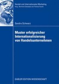 cover of the book Muster erfolgreicher Internationalisierung von Handelsunternehmen: Eine empirische Analyse auf Basis des Konfigurationsansatzes und des Integration-Responsiveness-Frameworks