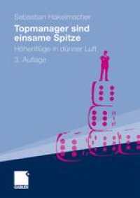 cover of the book Topmanager sind einsame Spitze: Höhenflüge in dünner Luft