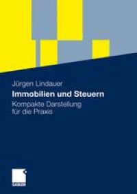 cover of the book Immobilien und Steuern: Kompakte Darstellung für die Praxis