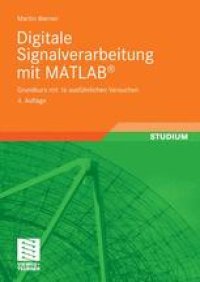 cover of the book Digitale Signalverarbeitung mit MATLAB®: Grundkurs mit 16 ausführlichen Versuchen