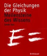 cover of the book Die Gleichungen der Physik: Meilensteine des Wissens