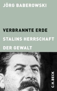 cover of the book Verbrannte Erde: Stalins Herrschaft der Gewalt