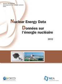 cover of the book Nuclear energy data 2012 (Nuclear Energy Agency / Agence Pour L'energie Nucléaire)