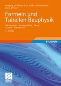 cover of the book Formeln und Tabellen Bauphysik: Wärmeschutz – Feuchteschutz – Klima Akustik – Brandschutz