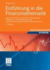 cover of the book Einführung in die Finanzmathematik: Klassische Verfahren und neuere Entwicklungen: Effektivzins- und Renditeberechnung, Investitionsrechnung, Derivative Finanzinstrumente