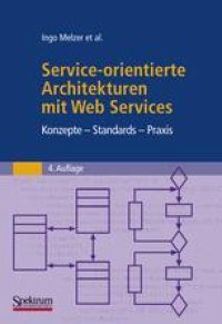 cover of the book Service-orientierte Architekturen mit Web Services: Konzepte – Standards – Praxis