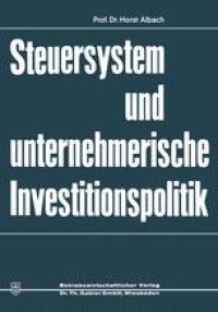 cover of the book Steuersystem und unternehmerische Investitionspolitik