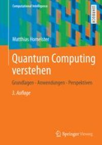 cover of the book Quantum Computing verstehen: Grundlagen - Anwendungen - Perspektiven