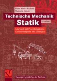 cover of the book Technische Mechanik. Statik: Lehrbuch mit Praxisbeispielen, Klausuraufgaben und Lösungen