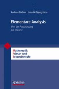 cover of the book Elementare Analysis: Von der Anschauung zur Theorie