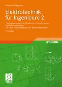 cover of the book Elektrotechnik für Ingenieure 2: Wechselstromtechnik, Ortskurven, Transformator, Mehrphasensysteme Ein Lehr- und Arbeitsbuch für das Grundstudium