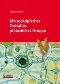 cover of the book Mikroskopischer Farbatlas pflanzlicher Drogen