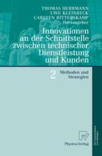 cover of the book Innovationen an der Schnittstelle zwischen technischer Dienstleistung und Kunden 2: Methoden und Strategien