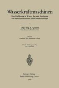 cover of the book Wasserkraftmaschinen: Eine Einführung in Wesen, Bau und Berechnung von Wasserkraftmaschinen und Wasserkraftanlagen