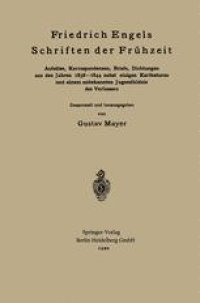 cover of the book Friedrich Engels Schriften der Frühzeit: Aufsätze, Korrespondenzen, Briefe, Dichtungen aus den Jahren 1838–1844 nebst einigen Karikaturen und einem unbekannten Jugendbildnis des Verfassers