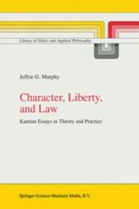 cover of the book Character, Liberty, and Law: Kantian Essays in Theory and Practice