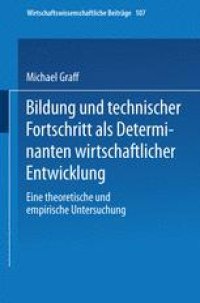 cover of the book Bildung und technischer Fortschritt als Determinanten wirtschaftlicher Entwicklung: Eine theoretische und empirische Untersuchung