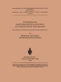 cover of the book Dynamische Grundkonstellationen in Endogenen Psychosen: Ein Beitrag zur Differentialtypologie der Wahnphänomene