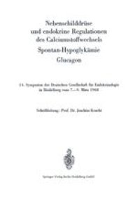 cover of the book Nebenschilddrüse und endokrine Regulationen des Calciumstoffwechsels: Spontan-Hypoglykämie. Glucagon