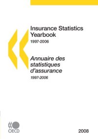 cover of the book Insurance Statistics Yearbook 2008: Edition 2008 (FINANCE ET INVESTISSEMENT - ASSURANCE ET)