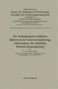 cover of the book Die bedeutsamsten Gefahrenfaktoren in der Lebensversicherung, insbesondere der plötzliche Herztod (Kranzadertod)