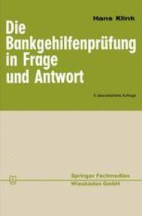 cover of the book Die Bankgehilfenprüfung in Frage und Antwort