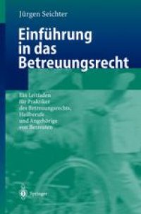 cover of the book Einführung in das Betreuungsrecht: Ein Leitfaden für Praktiker des Betreuungsrechts, Heilberufe und Angehörige von Betreuten