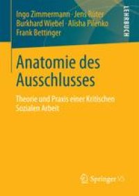 cover of the book Anatomie des Ausschlusses: Theorie und Praxis einer Kritischen Sozialen Arbeit