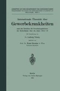 cover of the book Internationale Übersicht über Gewerbekrankheiten: nach den Berichten der Gewerbeinspektionen dar Kulturländer über die Jahre 1914–18