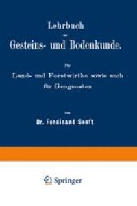 cover of the book Lehrbuch der Gesteins- und Bodenkunde: Für Land- und Forstwirthe sowie auch für Geognosten