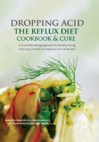 cover of the book Dropping Acid: The Reflux Diet Cookbook & Cure