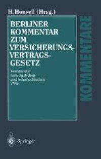 cover of the book Berliner Kommentar zum Versicherungsvertragsgesetz: Kommentar zum deutschen und österreichischen VVG